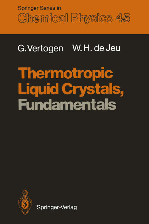 Book cover of Thermotropic Liquid Crystals, Fundamentals (1988) (Springer Series in Chemical Physics #45)
