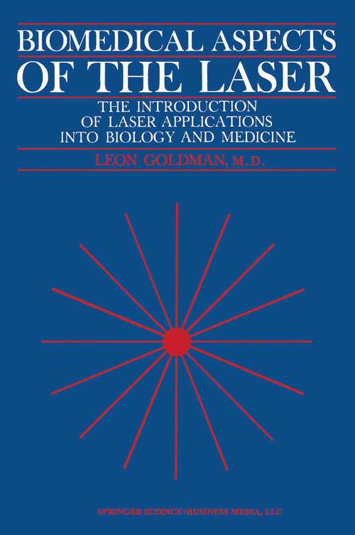 Book cover of Biomedical Aspects of the Laser: The Introduction of Laser Applications Into Biology and Medicine (1967)