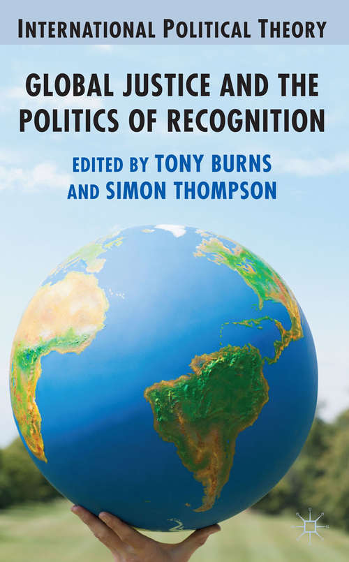 Book cover of Global Justice and the Politics of Recognition (2013) (International Political Theory)