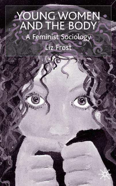 Book cover of Young Women and the Body: A Feminist Sociology (PDF)