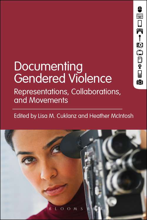 Book cover of Documenting Gendered Violence: Representations, Collaborations, and Movements