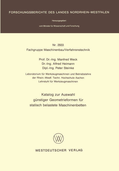 Book cover of Katalog zur Auswahl günstiger Geometrieformen für statisch belastete Maschinenbetten (1980) (Forschungsberichte des Landes Nordrhein-Westfalen #2933)
