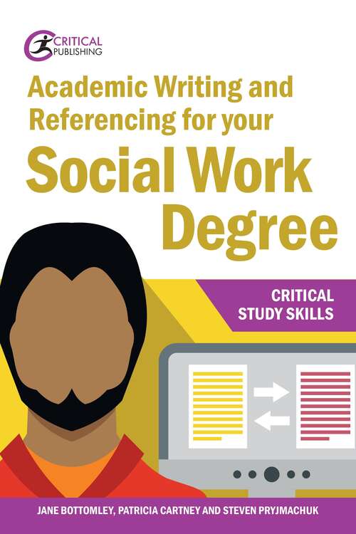 Book cover of Academic Writing And Referencing For Your Social Work Degree (1) (Critical Study Skills Ser.)