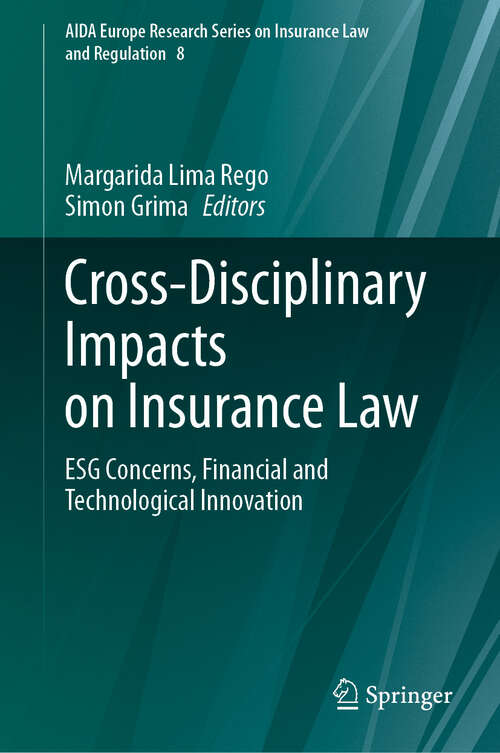 Book cover of Cross-Disciplinary Impacts on Insurance Law: ESG Concerns, Financial and Technological Innovation (2024) (AIDA Europe Research Series on Insurance Law and Regulation #8)