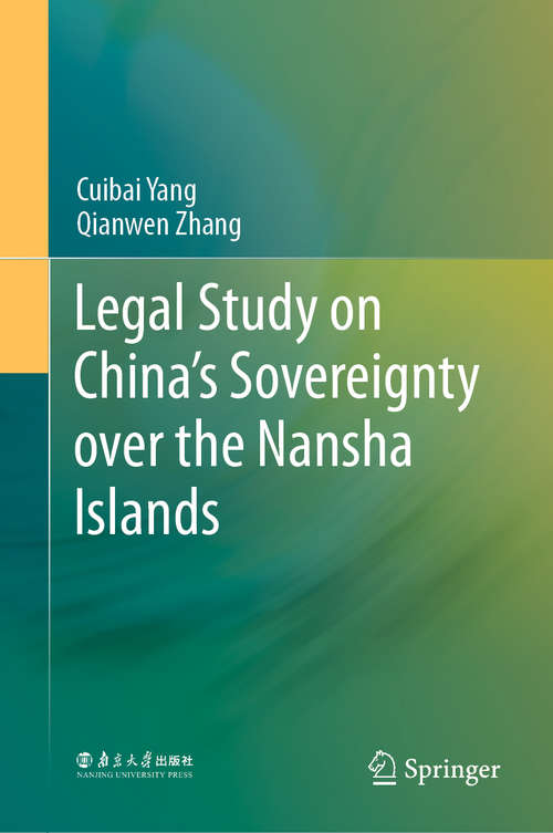 Book cover of Legal Study on China’s Sovereignty over the Nansha Islands (1st ed. 2021)
