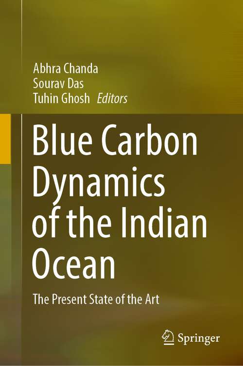 Book cover of Blue Carbon Dynamics of the Indian Ocean: The Present State of the Art (1st ed. 2022)