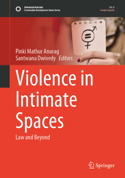 Book cover of Violence in Intimate Spaces: Law and Beyond (2024) (Sustainable Development Goals Series)