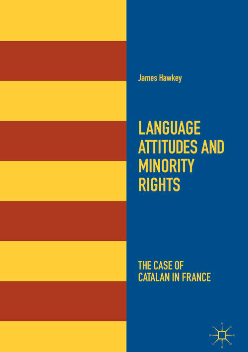 Book cover of Language Attitudes and Minority Rights: The Case of Catalan in France