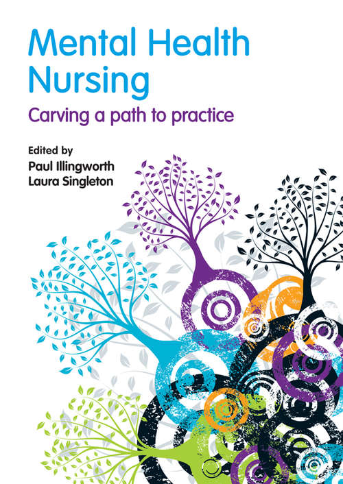 Book cover of Mental Health Nursing: carving a path to practice