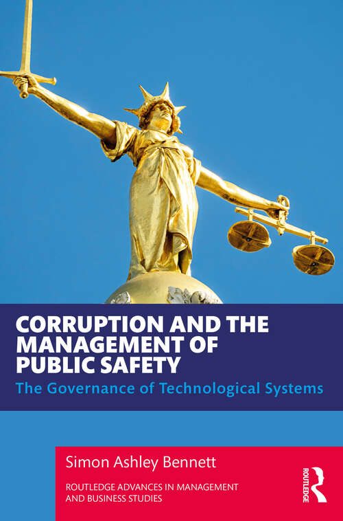 Book cover of Corruption and the Management of Public Safety: The Governance of Technological Systems (ISSN)