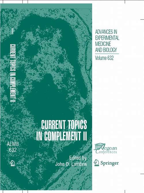 Book cover of Current Topics in Complement II (2008) (Advances in Experimental Medicine and Biology #632)