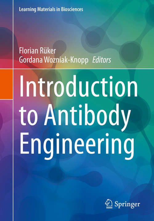 Book cover of Introduction to Antibody Engineering (1st ed. 2021) (Learning Materials in Biosciences)