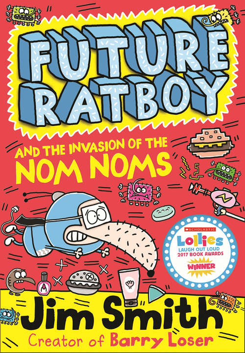 Book cover of Future Ratboy and the Invasion of the Nom Noms (Future Ratboy #2)