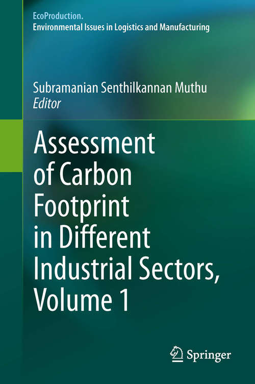 Book cover of Assessment of Carbon Footprint in Different Industrial Sectors, Volume 1 (2014) (EcoProduction)