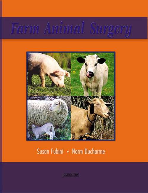 Book cover of Farm Animal Surgery - E-Book: Farm Animal Surgery - E-Book