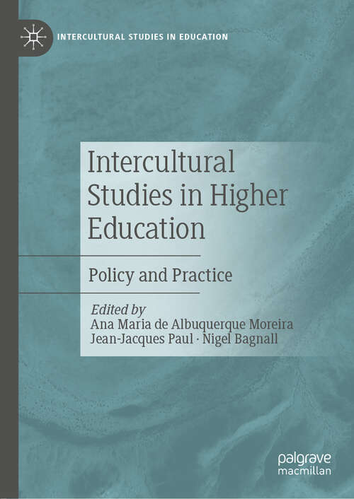 Book cover of Intercultural Studies in Higher Education: Policy and Practice (1st ed. 2019) (Intercultural Studies in Education)