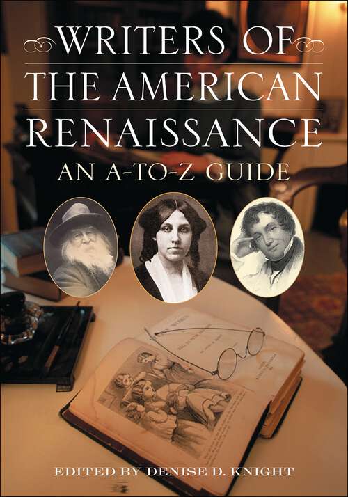 Book cover of Writers of the American Renaissance: An A-to-Z Guide (Non-ser.)