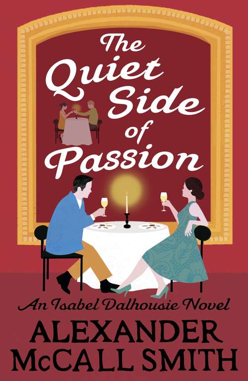 Book cover of The Quiet Side of Passion: An Isabel Dalhousie Novel (12) (Isabel Dalhousie Novels #47)