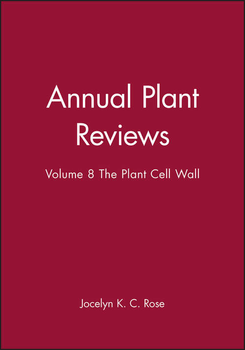 Book cover of Annual Plant Reviews, The Plant Cell Wall (Volume 8) (Annual Plant Reviews)