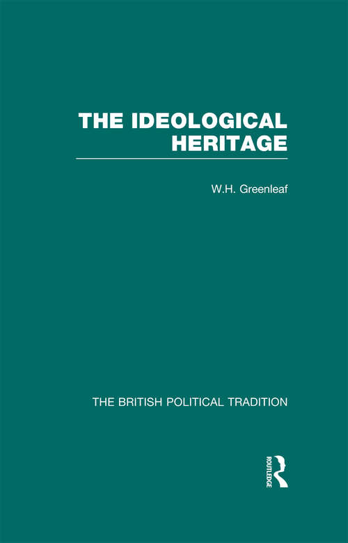 Book cover of The British Political Tradition Volume 2 - The Ideological Heritage