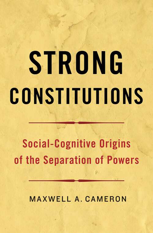 Book cover of Strong Constitutions: Social-Cognitive Origins of the Separation of Powers