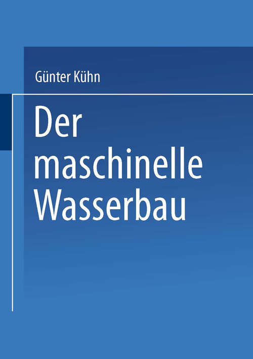 Book cover of Der maschinelle Wasserbau: (pdf) (1. Aufl. 1997)