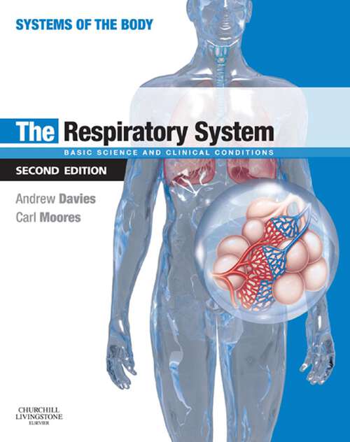 Book cover of The Respiratory System: Basic science and clinical conditions (2) (Systems of the Body)