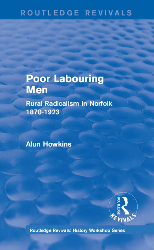 Book cover of Routledge Revivals: Rural Radicalism in Norfolk 1870-1923 (Routledge Revivals: History Workshop Series)