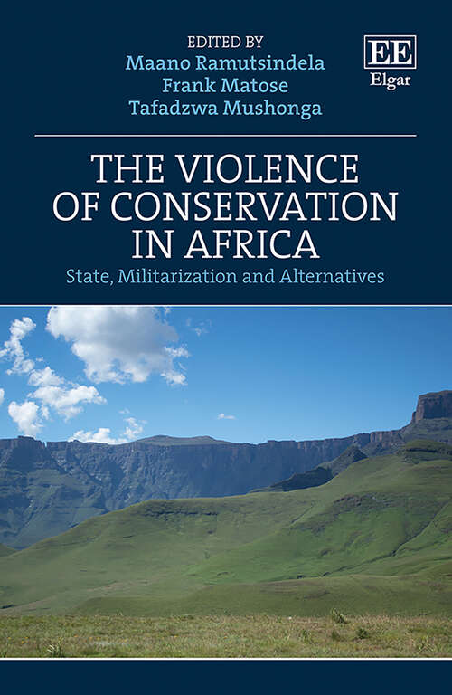 Book cover of The Violence of Conservation in Africa: State, Militarization and Alternatives