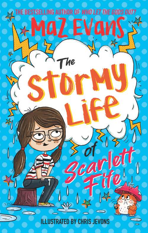 Book cover of The Stormy Life of Scarlett Fife: Book 3 (The Exploding Life of Scarlett Fife #3)