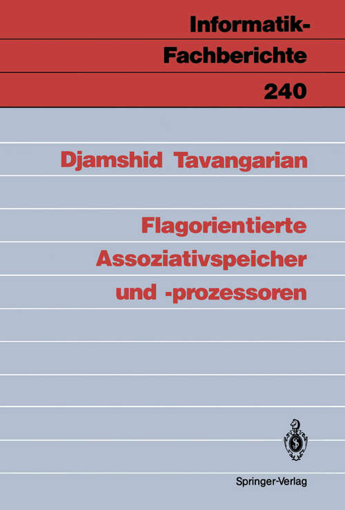 Book cover of Flagorientierte Assoziativspeicher und -prozessoren (1990) (Informatik-Fachberichte #240)