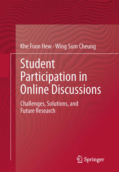 Book cover of Student Participation in Online Discussions: Challenges, Solutions, and Future Research (1st ed. 2012)
