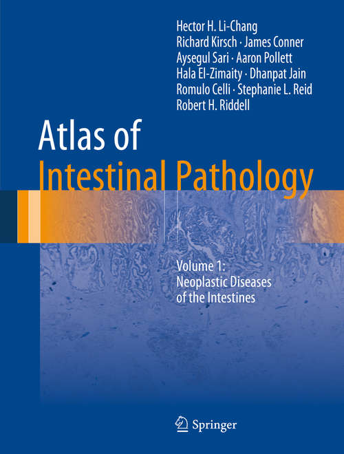 Book cover of Atlas of Intestinal Pathology: Volume 1: Neoplastic Diseases of the Intestines (1st ed. 2019) (Atlas of Anatomic Pathology)