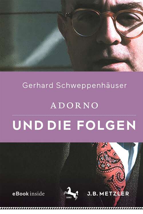 Book cover of Adorno und die Folgen (1. Aufl. 2021)