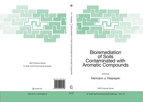 Book cover of Bioremediation of Soils Contaminated with Aromatic Compounds (2007) (Nato Science Series: IV: #76)