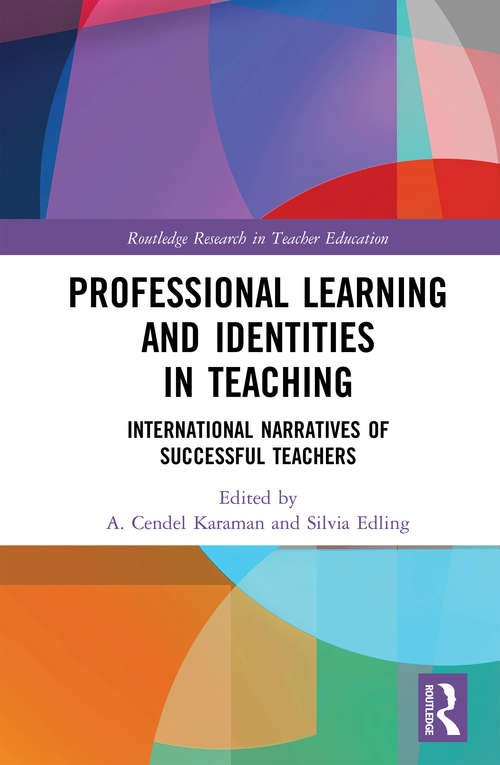 Book cover of Professional Learning and Identities in Teaching: International Narratives of Successful Teachers (Routledge Research in Teacher Education)