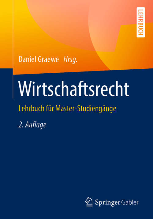 Book cover of Wirtschaftsrecht: Lehrbuch für Master-Studiengänge (2. Aufl. 2019)