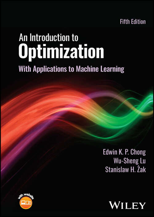 Book cover of An Introduction to Optimization: With Applications to Machine Learning (5)