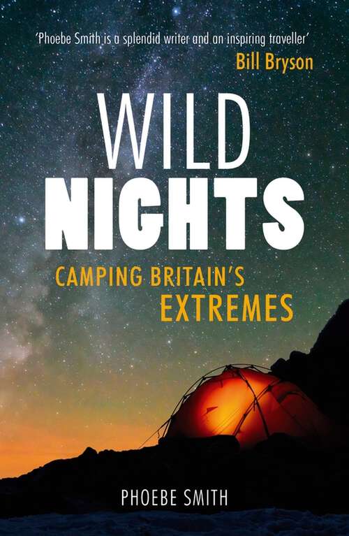 Book cover of Wild Nights: Camping Britain's Extremes