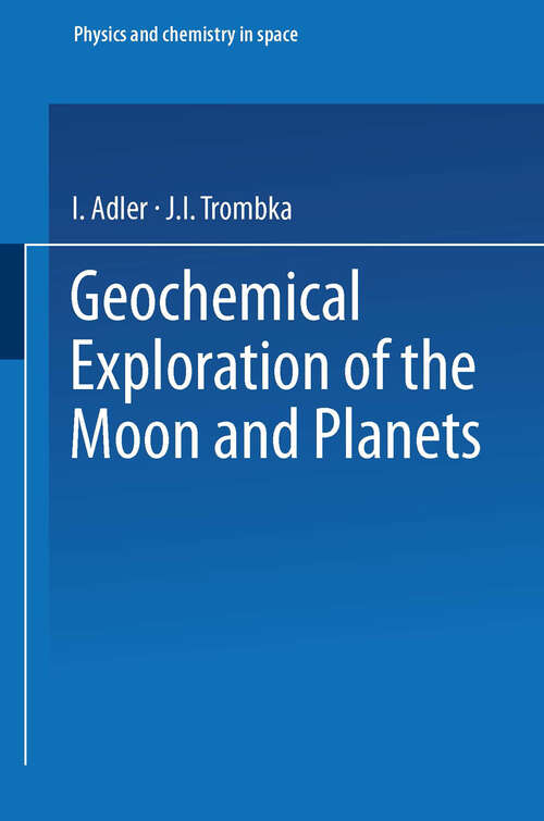 Book cover of Geochemical Exploration of the Moon and Planets (1970) (Physics and Chemistry in Space)