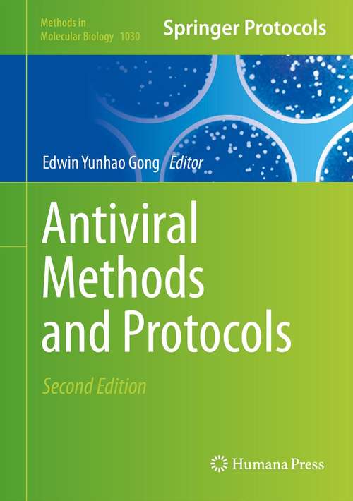 Book cover of Antiviral Methods and Protocols (2nd ed. 2013) (Methods in Molecular Biology #1030)