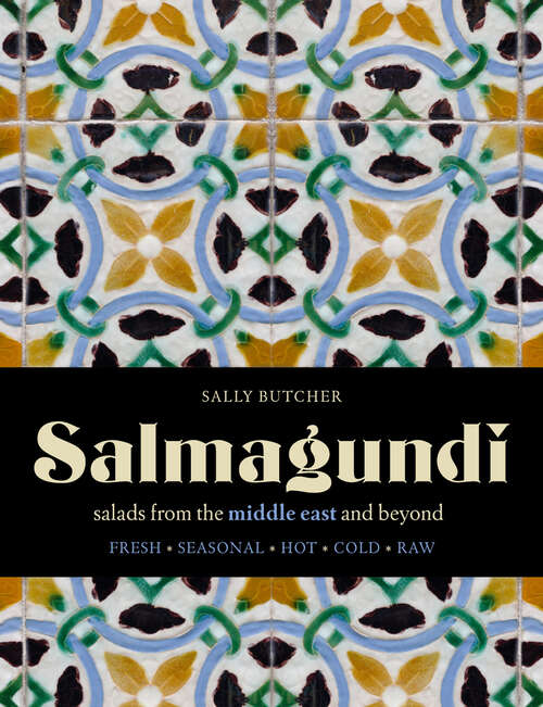 Book cover of Salmagundi: Salads From The Middle East And Beyond (ePub edition)