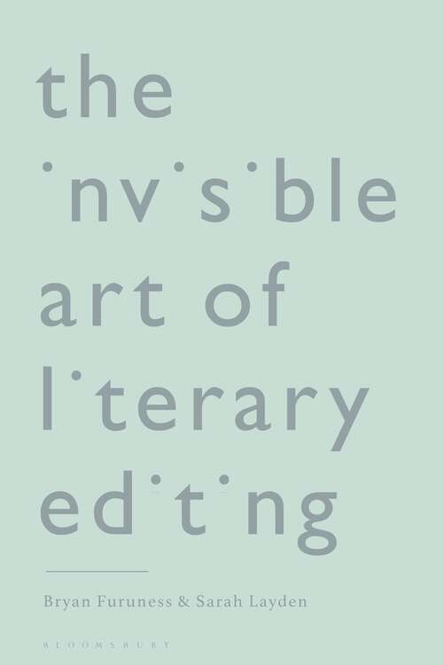 Book cover of The Invisible Art of Literary Editing