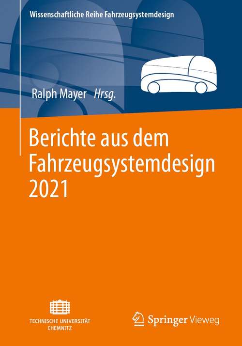 Book cover of Berichte aus dem Fahrzeugsystemdesign 2021 (1. Aufl. 2021) (Wissenschaftliche Reihe Fahrzeugsystemdesign)