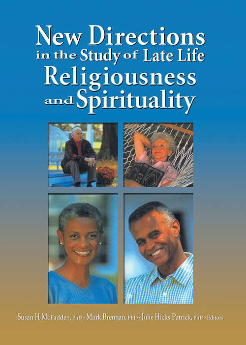 Book cover of New Directions in the Study of Late Life Religiousness and Spirituality