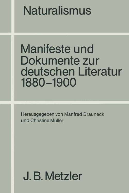 Book cover of Naturalismus: Manifeste und Dokumente zur deutschen Literatur 1880-1900 (1. Aufl. 1987)