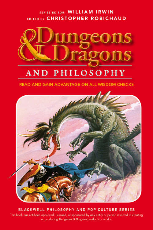 Book cover of Dungeons and Dragons and Philosophy: Read and Gain Advantage on All Wisdom Checks (The Blackwell Philosophy and Pop Culture Series)