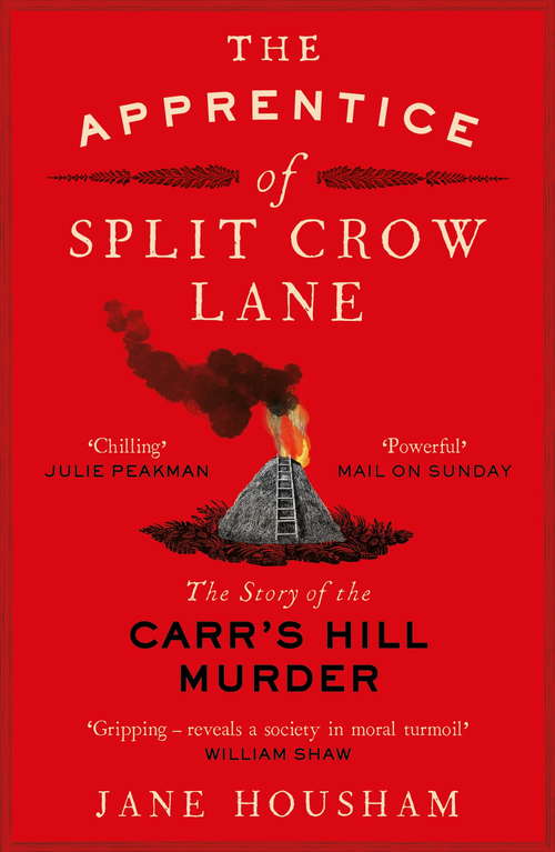 Book cover of The Apprentice of Split Crow Lane: The Story of the Carr's Hill Murder