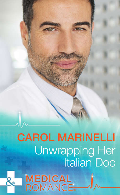 Book cover of Unwrapping Her Italian Doc: Unwrapping Her Italian Doc / Tempted By The Bridesmaid / Italian Doctor, No Strings Attached (ePub First edition) (London's Most Desirable Docs #2)