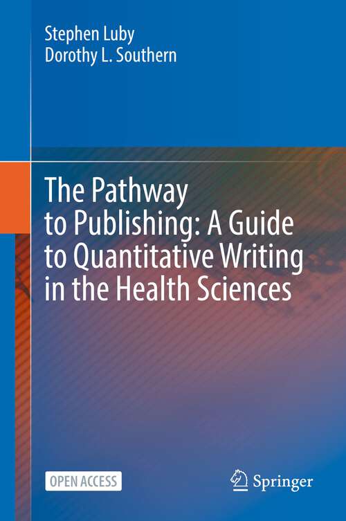 Book cover of The Pathway to Publishing: A Guide to Quantitative Writing in the Health Sciences (1st ed. 2022)